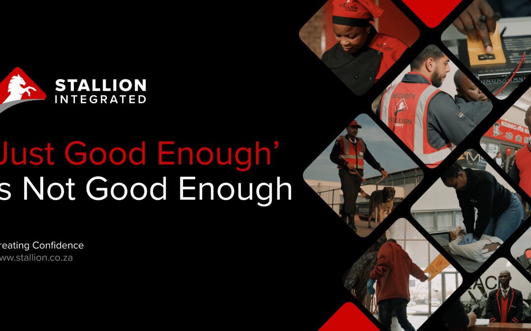 ‘Just Good Enough’ Is Not Good Enough